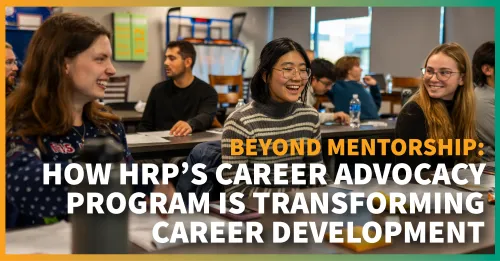 Beyond Mentorship: How HRP’s Career Advocacy Program is Transforming Career Development