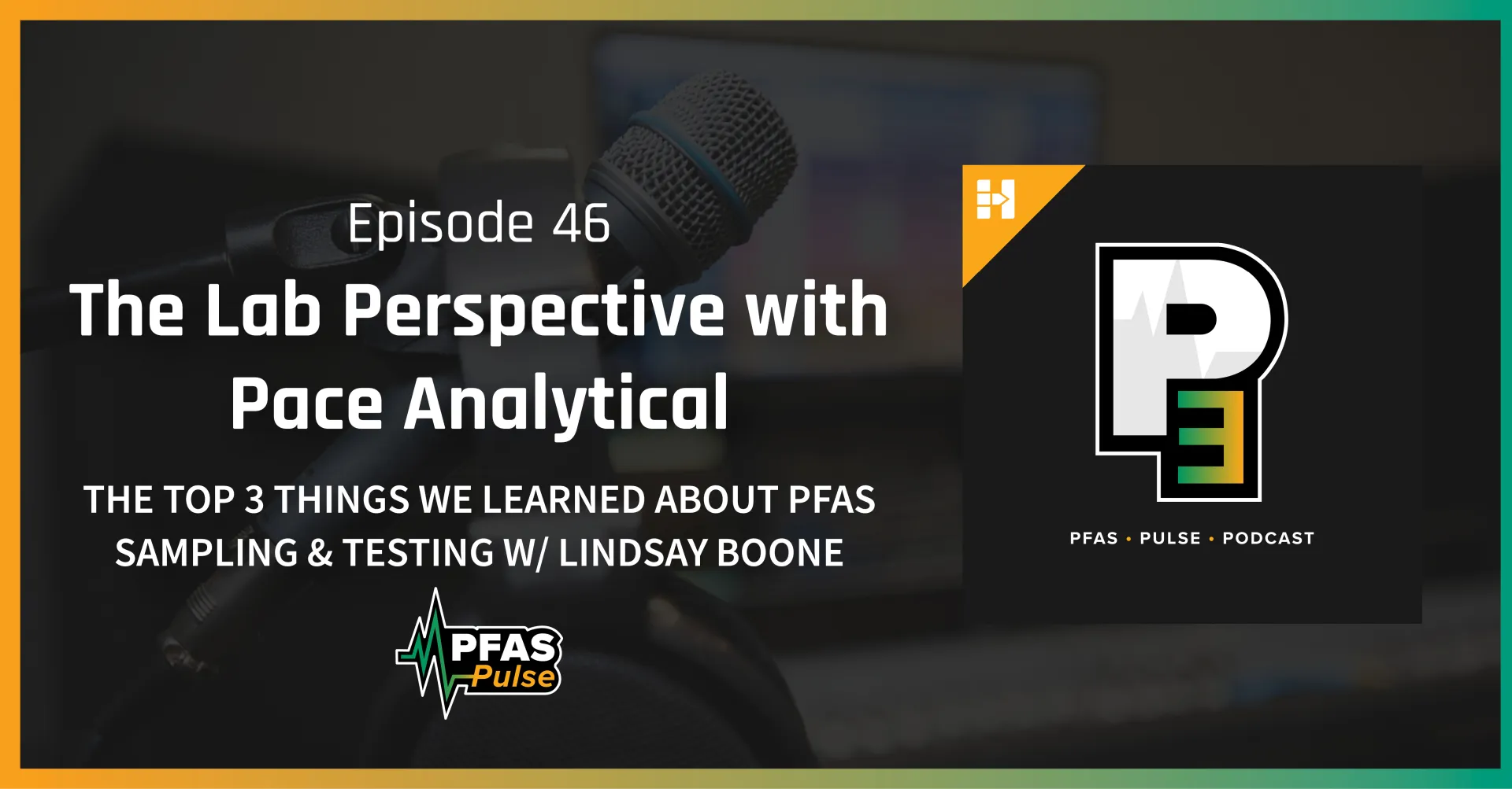 Top 3 Things We Learned About PFAS Sampling & Testing w/ Lindsay Boone