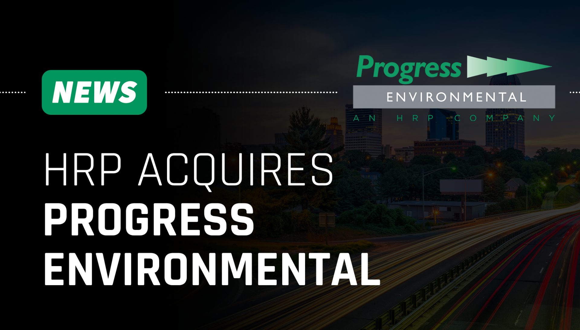 PRESS RELEASE: HRP Acquires Progress Environmental Group, Inc.