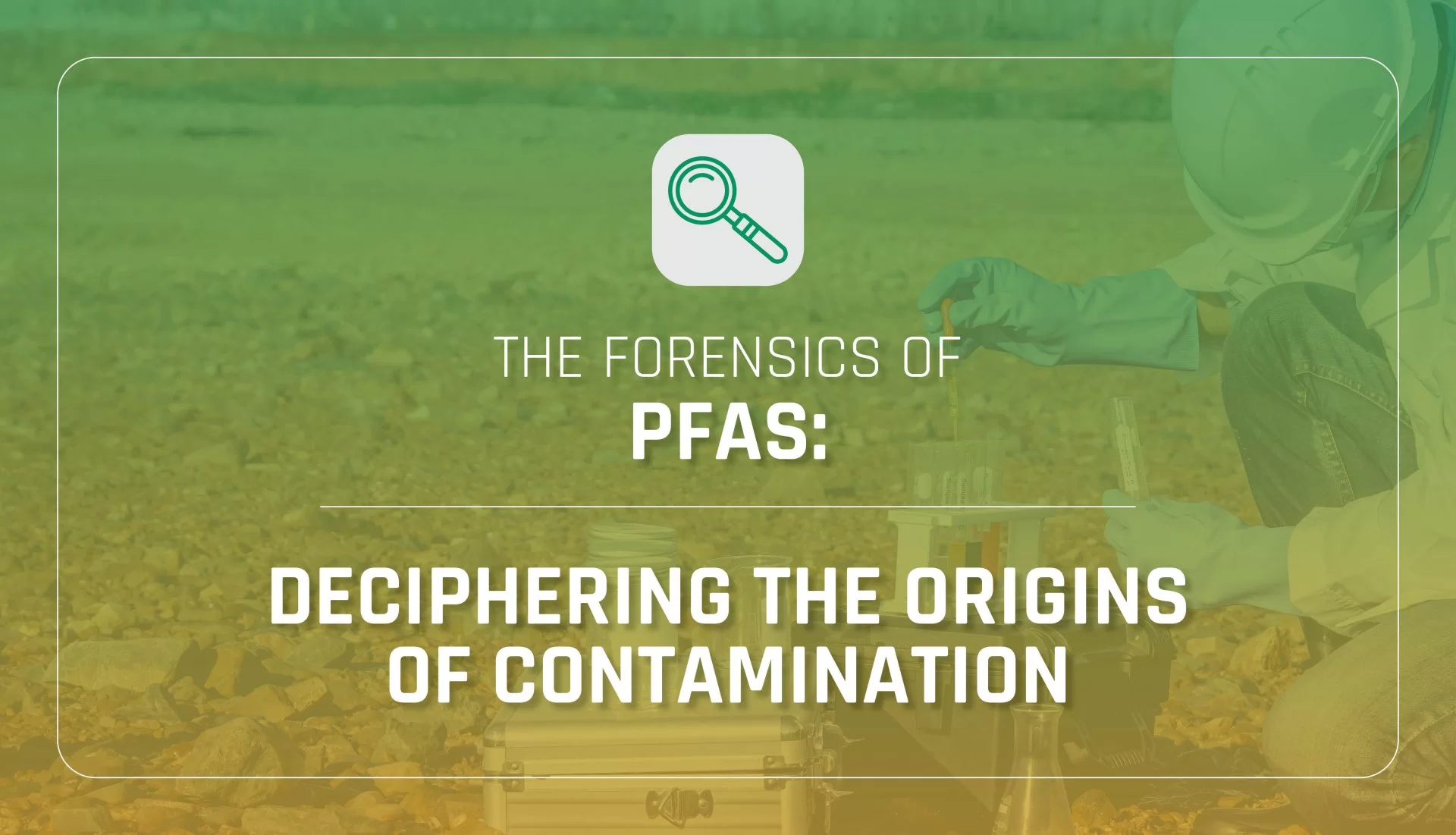 PFAS Forensics: Deciphering the Origins of Contamination